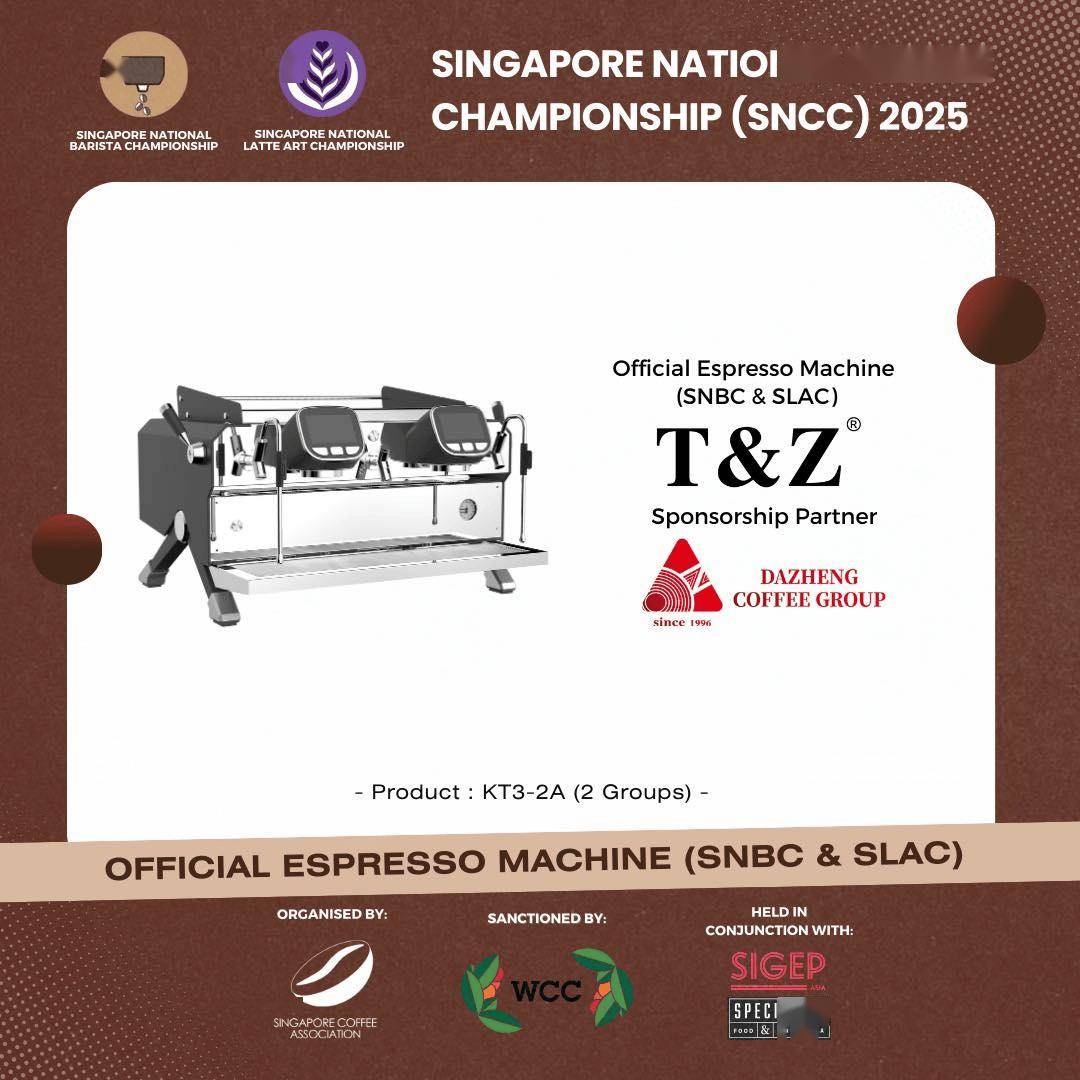 赛事回顧(gù)|新加坡全国咖啡锦标赛(SNCC)比赛指定用机:Tamp;Z品牌飞跃咖啡机闪耀国际舞台,广受好评!